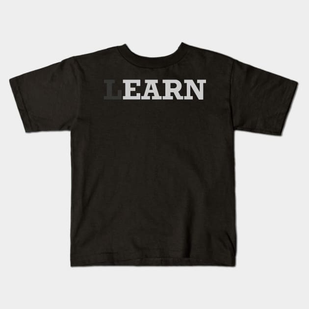 LEARN - Clasic Dark Kids T-Shirt by lvrdesign